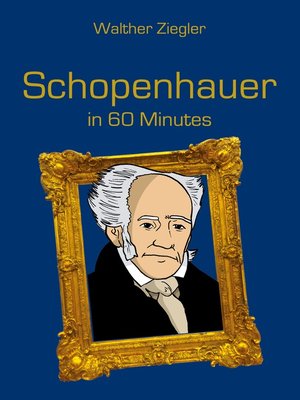 cover image of Schopenhauer in 60 Minutes